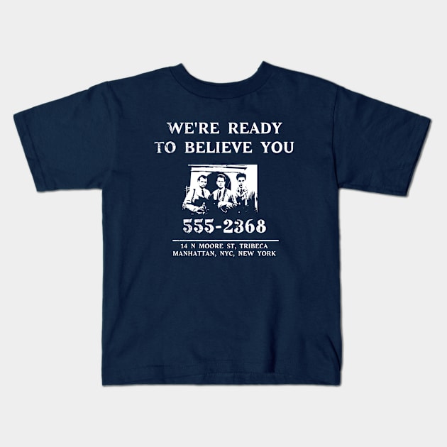 We're Ready to Believe You (design 2 of 2) Distressed Kids T-Shirt by woodsman